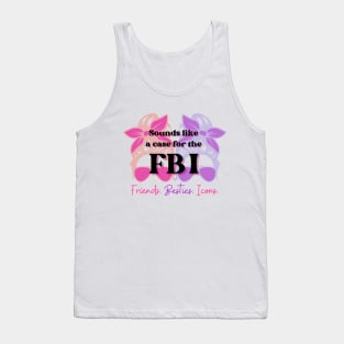 FBI : Friends, Besties, Icons Tank Top